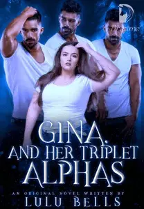 Gina, And Her Triplet Alphas Chapter Summary